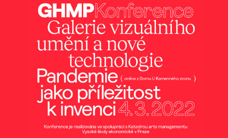 Konference Galerie vizuálního umění a nové technologie – Pandemie jako příležitost k invenci
